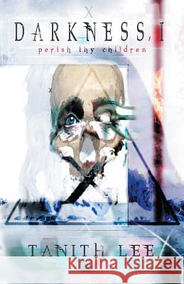 Darkness, I: Book 3 of The Blood Opera Sequence Lee, Tanith 9781907737954 Immanion Press - książka