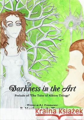 Darkness in the Art R J Pommarane 9780990370918 Sunfyre Books, LLC - książka