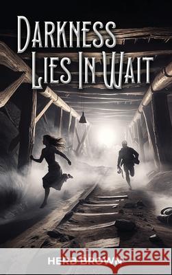 Darkness Lies In Wait Herb Brown 9781964210490 American Book Services - książka
