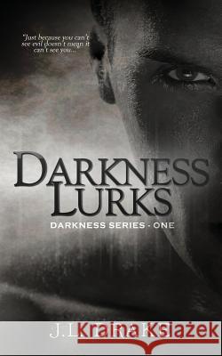 Darkness Lurks J L Drake 9781680582178 Limitless Publishing - książka
