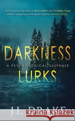 Darkness Lurks J. L. Drake 9781965946473 J.L. Drake - książka