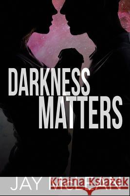 Darkness Matters Jay McLean 9781548495145 Createspace Independent Publishing Platform - książka
