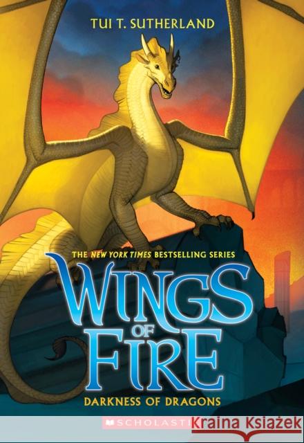 Darkness of Dragons (Wings of Fire #10): Volume 10 Sutherland, Tui T. 9780545685481 Scholastic Press - książka