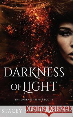 Darkness of Light Stacey Marie Brown 9781956600063 Twisted Fairy Publishing - książka