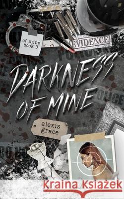 Darkness of Mine Alexis Grace 9781918257007 Lair Publishing - książka