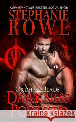 Darkness Possessed Stephanie Rowe 9781940968032 Stephanie Rowe - książka