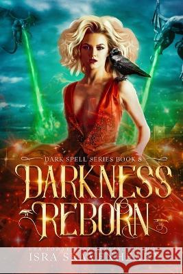 Darkness Reborn Isra Sravenheart   9781739151478 Israrsravenheart - książka