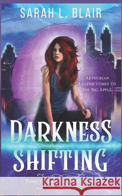 Darkness Shifting: Tides of Darkness Book One Sarah L Blair 9780692728338 Rock Manor Studios LLC - książka