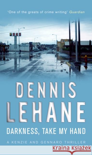 Darkness, Take My Hand Dennis Lehane 9780553818215 Transworld Publishers Ltd - książka