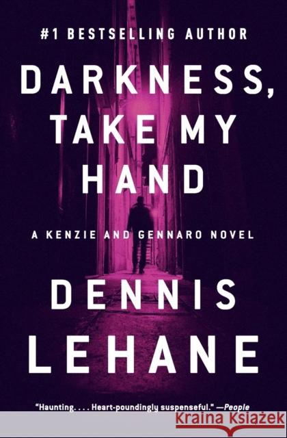 Darkness, Take My Hand: A Kenzie and Gennaro Novel Lehane, Dennis 9780063083752 William Morrow & Company - książka