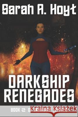 Darkship Renegades Sarah A. Hoyt 9781630110314 Goldport Press - książka