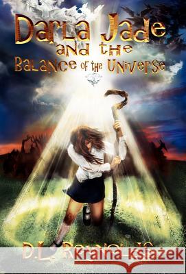 Darla Jade and the Balance of the Universe D. L. Reynolds 9781462887637 Xlibris Corporation - książka