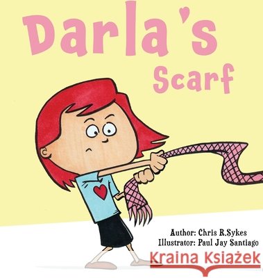 Darla's Scarf Chris R. Sykes 9780578752136 CML Enterprises LLC - książka