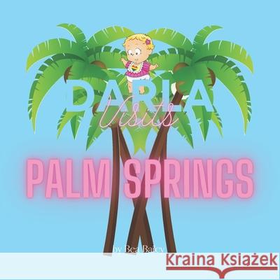 Darla Visits Palm Springs Bailey Bea Bailey 9798526882835 Independently published - książka