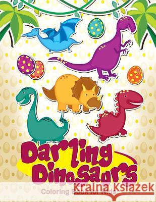 Darling Dinosaurs Jenny Brown 9781533377937 Createspace Independent Publishing Platform - książka