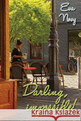 Darling, Impossible! Eva Novy 9781922198167 Lacuna Publishing - książka