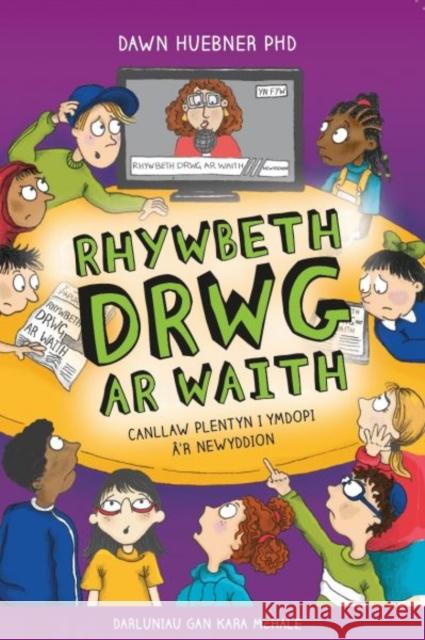 Darllen yn Well: Rhywbeth Drwg ar Waith: Canllaw Plentyn i Ymdopi a'R Newyddion Dawn, PhD Huebner 9781783903320 Canolfan Peniarth - książka