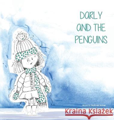 Darly and the Penguins Stephanie Horman, Christine Walker 9781778095016 Stephanie Horman - książka