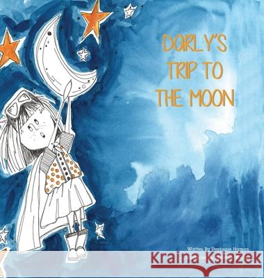 Darly's Trip To The Moon Stephanie Horman Christine Walker 9781777253011 Stephanie Horman - książka