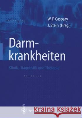 Darmkrankheiten: Klinik, Diagnostik Und Therapie Caspary, W. F. 9783642641978 Springer - książka