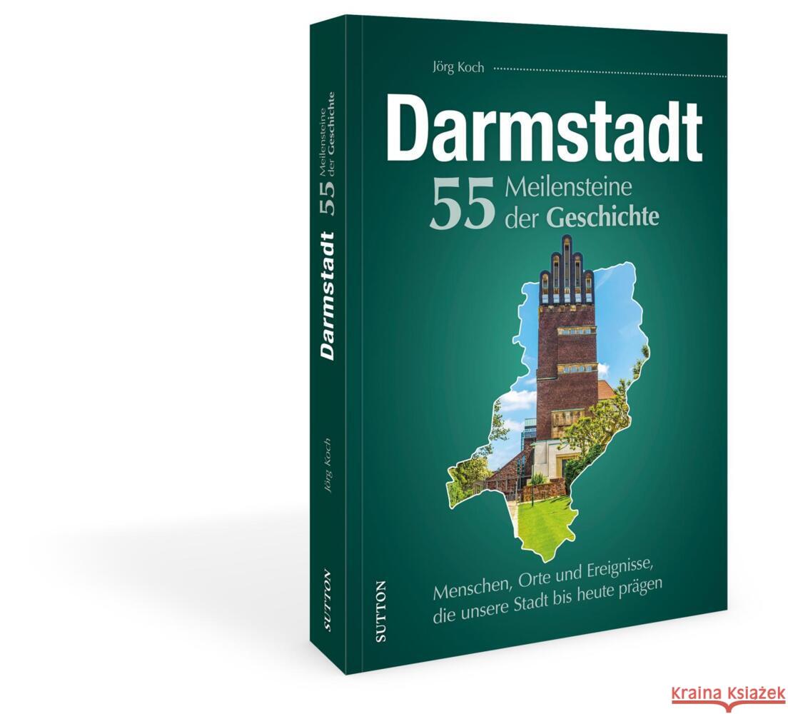 Darmstadt. 55 Meilensteine der Geschichte Koch, Jörg 9783963035579 Sutton - książka