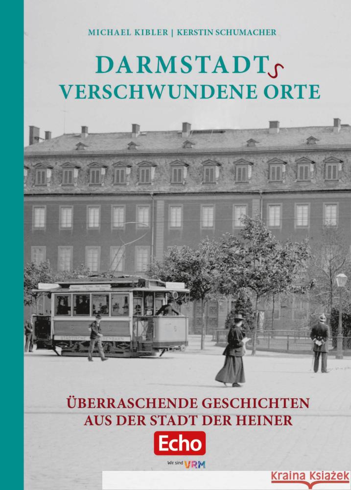 Darmstadts verschwundene Orte Kibler, Michael, Schumacher, Kerstin 9783946581833 Bast Medien - książka