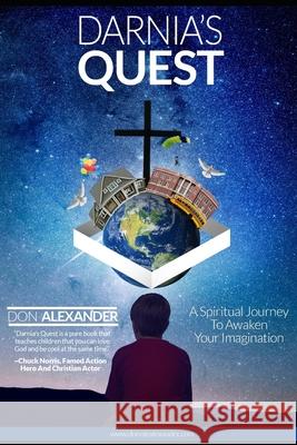 Darnia's Quest: A Spiritual Journey To Awaken Your Imagination Don Alexander 9781521336571 Independently Published - książka