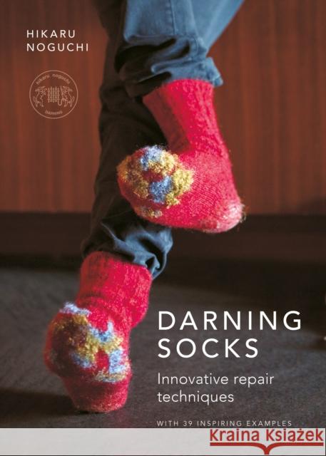 Darning Socks: Innovative repair techniques Hikaru Noguchi 9781068321528 Quickthorn - książka