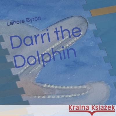 Darri the Dolphin Byron Lenore Byron 9798542947198 Independently published - książka