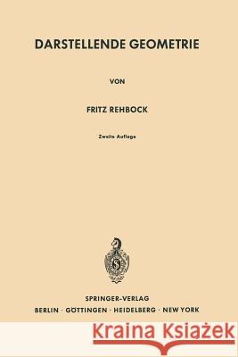 Darstellende Geometrie Fritz Rehbock 9783642533396 Springer - książka