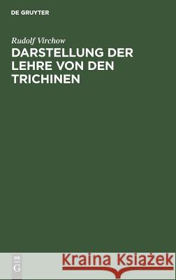 Darstellung der Lehre von den Trichinen Rudolf Virchow 9783111270944 De Gruyter - książka