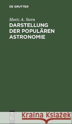 Darstellung der populären Astronomie Moriz A. Stern 9783112680438 De Gruyter (JL) - książka