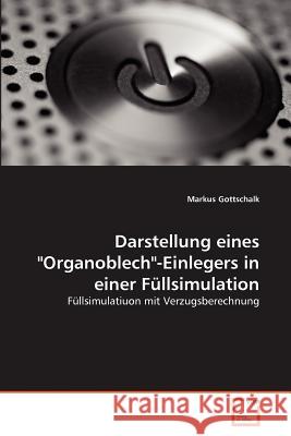 Darstellung eines Organoblech-Einlegers in einer Füllsimulation Gottschalk, Markus 9783639379990 VDM Verlag - książka