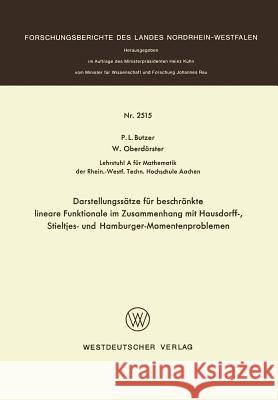 Darstellungssätze Für Beschränkte Lineare Funktionale Im Zusammenhang Mit Hausdorff-, Stieltjes- Und Hamburger-Momentenproblemen Butzer, Paul L. 9783531025155 Vs Verlag Fur Sozialwissenschaften - książka