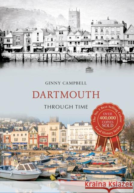 Dartmouth Through Time Ginny Campbell 9781445633473 Amberley Publishing - książka