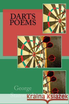 Darts Poems George Stanworth 9781984058126 Createspace Independent Publishing Platform - książka