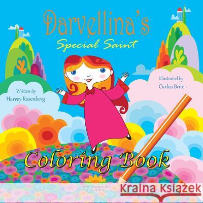 Darvellina's Special Saint, Coloring Book Harvey L. Rosenberg Carlos Brito 9781942937005 Go Jolly Books - książka