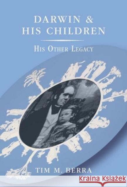 Darwin and His Children: His Other Legacy Berra, Tim M. 9780199309443 Oxford University Press, USA - książka