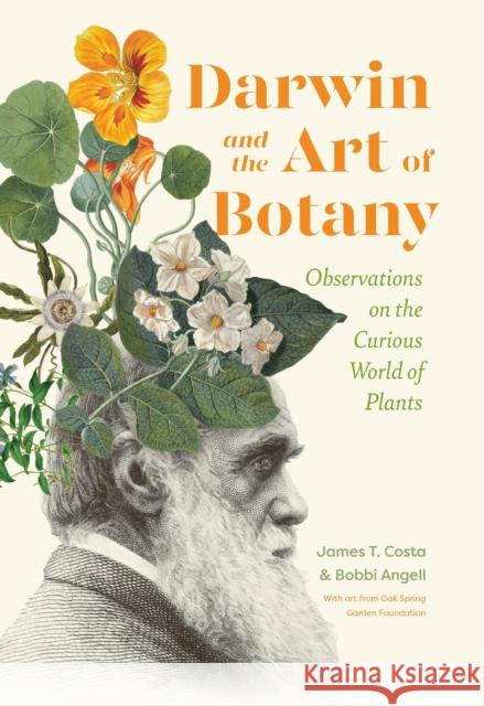 Darwin and the Art of Botany: Observations on the Curious World of Plants Bobbi Angell James Costa 9781643260792 Workman Publishing - książka