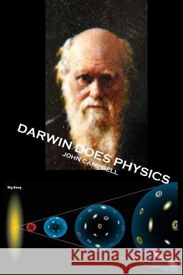 Darwin Does Physics John O. Campbell 9781503199439 Createspace - książka