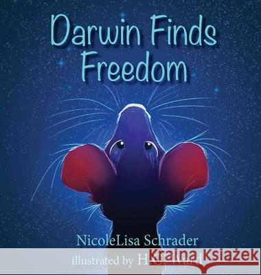 Darwin Finds Freedom Nicolelisa Schrader H. C. Ward 9781951970888 Elk Lake Publishing Inc - książka