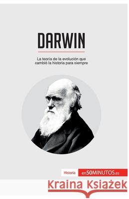 Darwin: La teoría de la evolución que cambió la historia para siempre 50minutos 9782806285119 5minutos.Es - książka