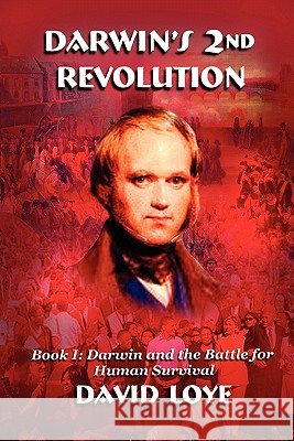 Darwin's Second Revolution David Loye 9780979525759 Benjamin Franklin Press - książka