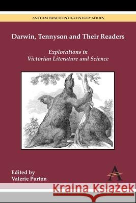 Darwin, Tennyson and Their Readers: Explorations in Victorian Literature and Science Purton, Valerie 9781783083480 Anthem Press - książka