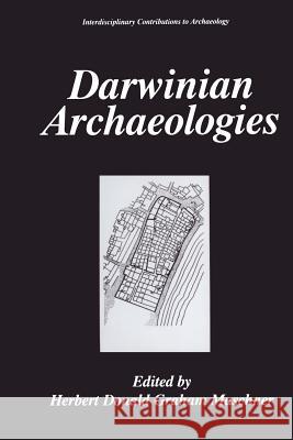 Darwinian Archaeologies Herbert D. G. Maschner 9781475799477 Springer - książka