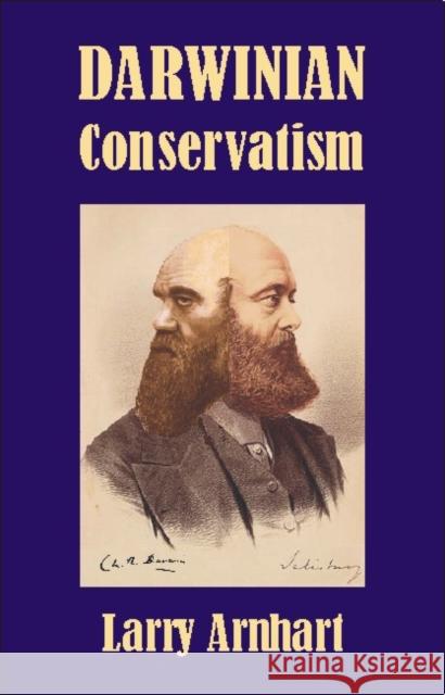 Darwinian Conservatism Larry Arnhart 9780907845997 Imprint Academic - książka