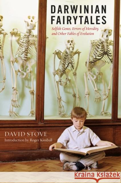 Darwinian Fairytales: Selfish Genes, Errors of Heredity and Other Fables of Evolution Stove, David 9781594032004 Encounter Books - książka