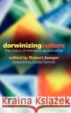 Darwinizing Culture ' the Status of Memetics as a Science' Aunger, Robert 9780192632449 Oxford University Press