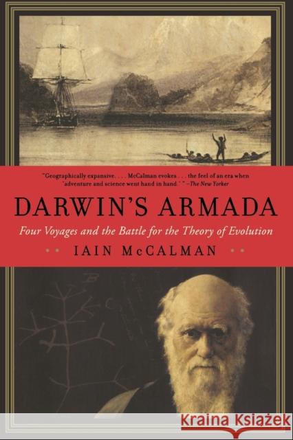 Darwin's Armada: Four Voyages and the Battle for the Theory of Evolution Iain McCalman 9780393338775 W. W. Norton & Company - książka