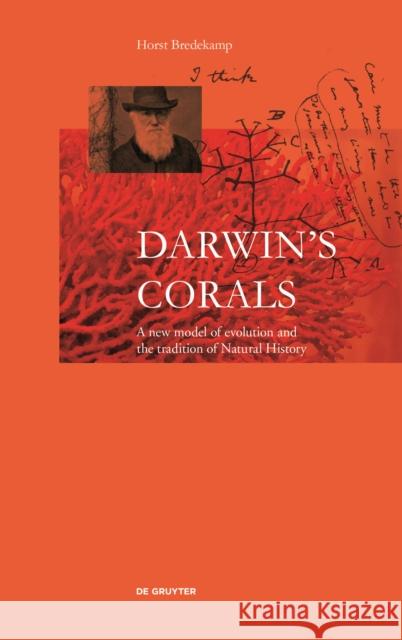 Darwin's Corals : A New Model of Evolution and the Tradition of Natural History Horst Bredekamp 9783110643343 de Gruyter - książka